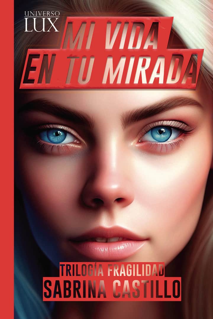 Mi vida en tu mirada