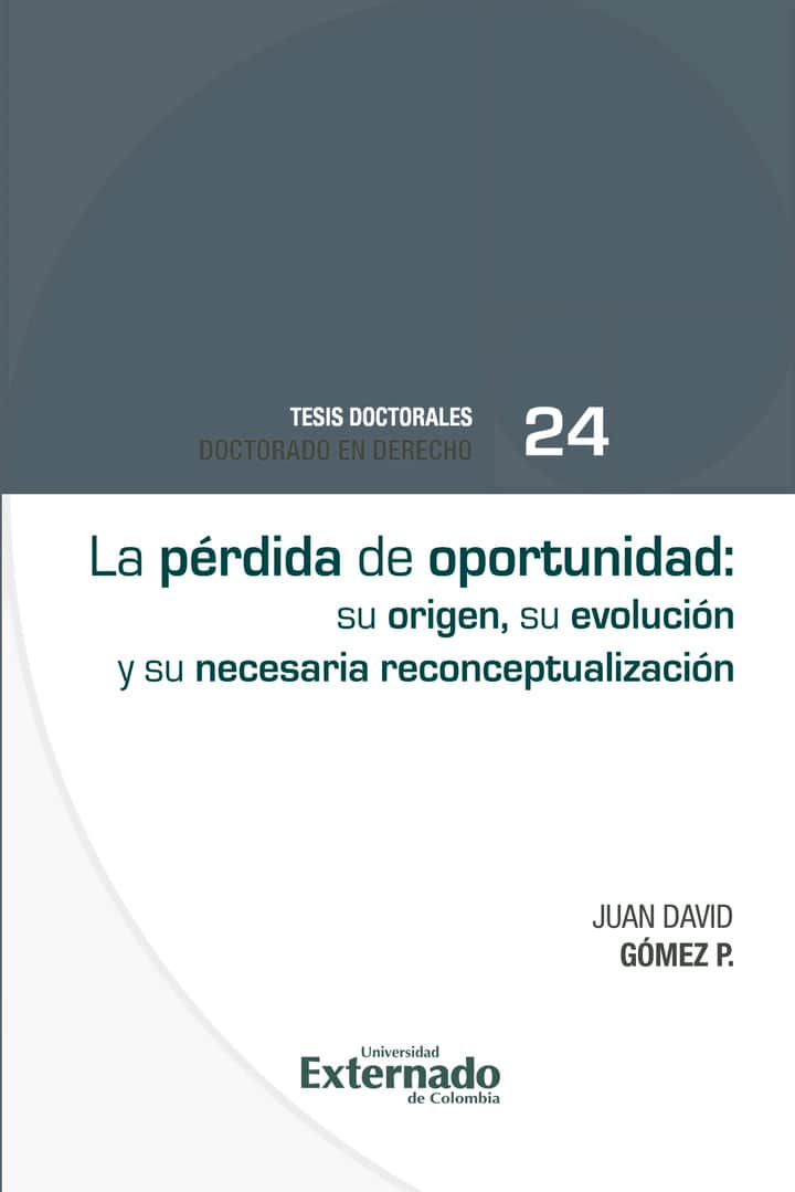La pérdida de oportunidad: su origen, su evolución y su necesaria reconceptualización