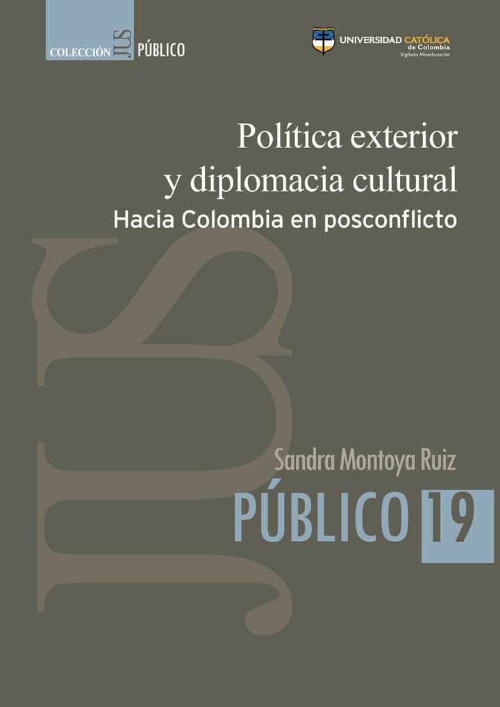 Política exterior y diplomacia cultural hacia Colombia en posconflicto