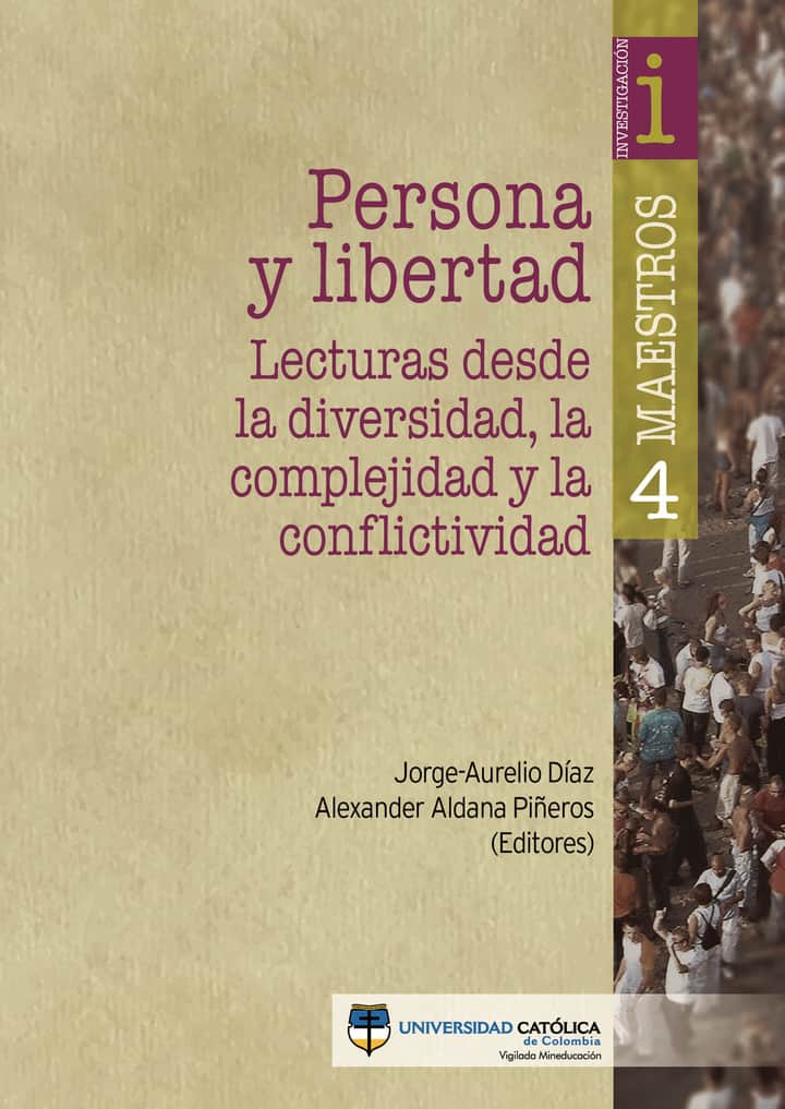 Persona y libertad: lecturas desde la diversidad, la complejidad y la conflictividad