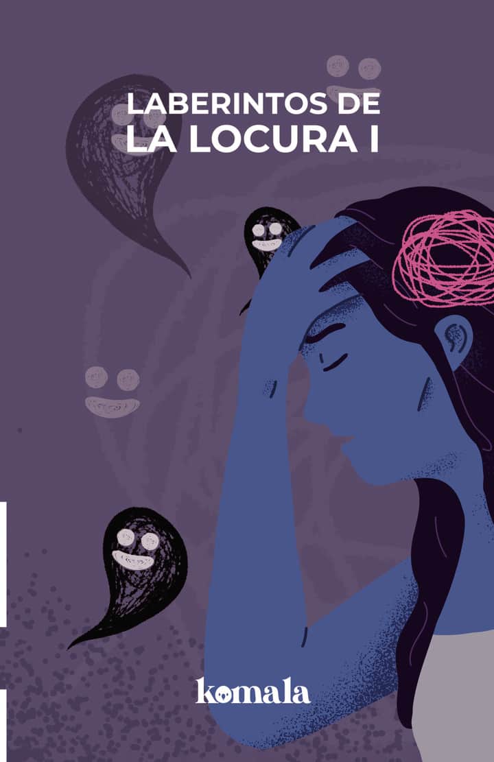 Laberintos de la locura. Tomo I