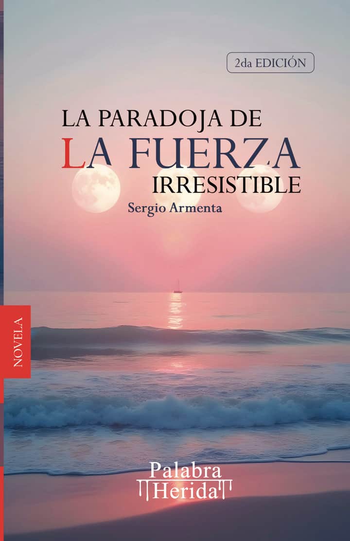 La paradoja de la fuerza irresistible (2 edición)
