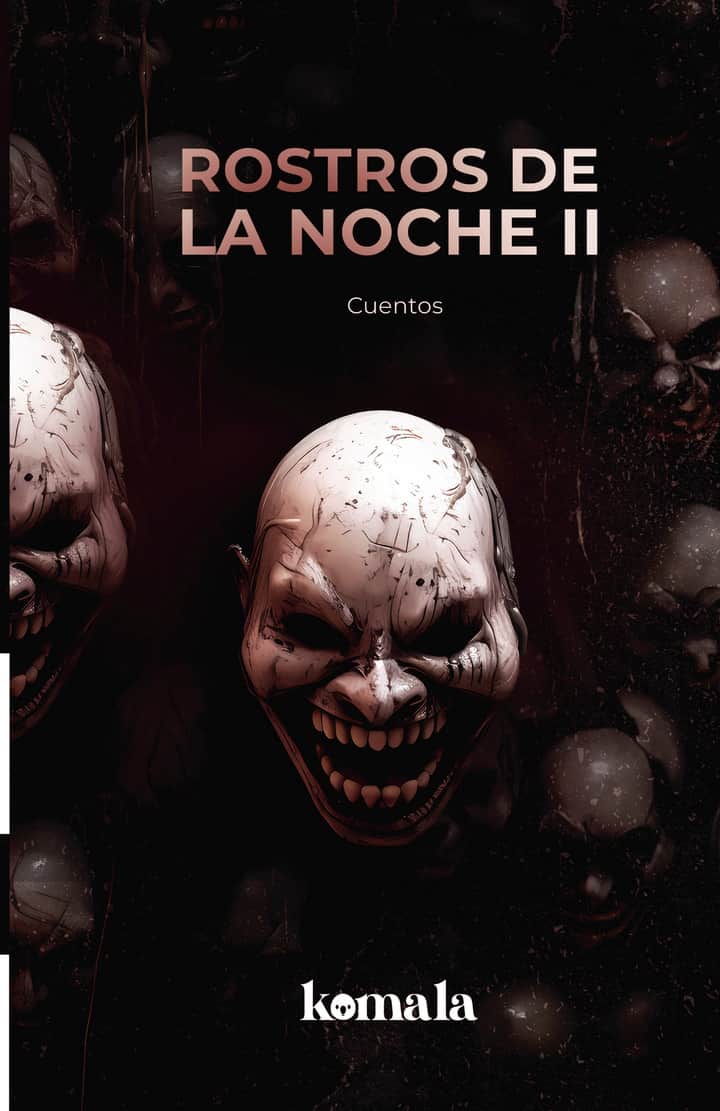 Rostros de la noche. Tomo II