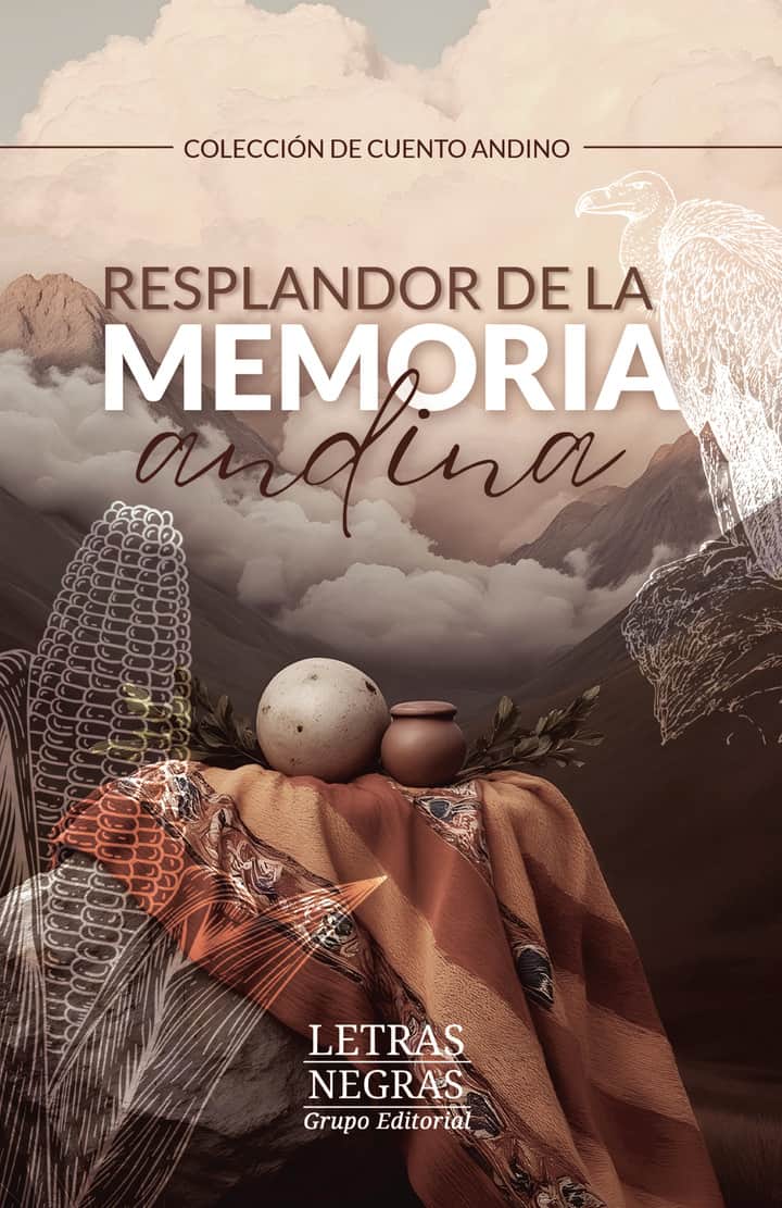 Resplandor de la memoria andina