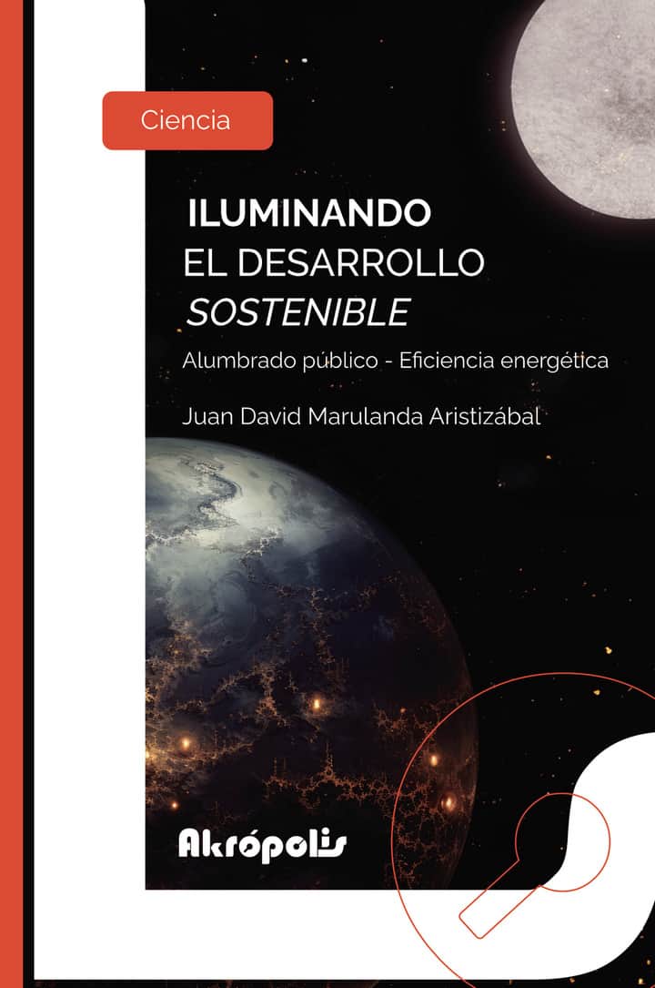 Iluminando el desarrollo sostenible. Alumbrado público - Eficiencia energética
