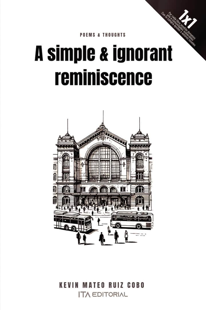 A simple & ignorant reminiscence