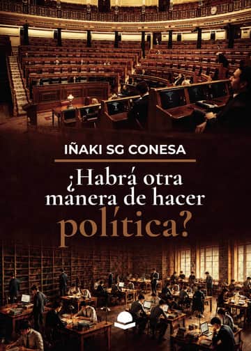 ¿Habrá otra manera de hacer política?