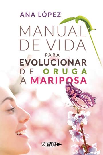 Manual de vida para evolucionar de oruga a mariposa