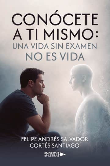 Conócete a ti mismo: una vida sin examen no es vida