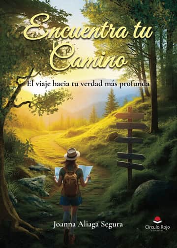 Encuentra tu Camino. El viaje hacia tu verdad más profunda