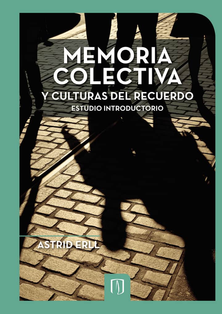 Memoria colectiva y culturas del recuerdo