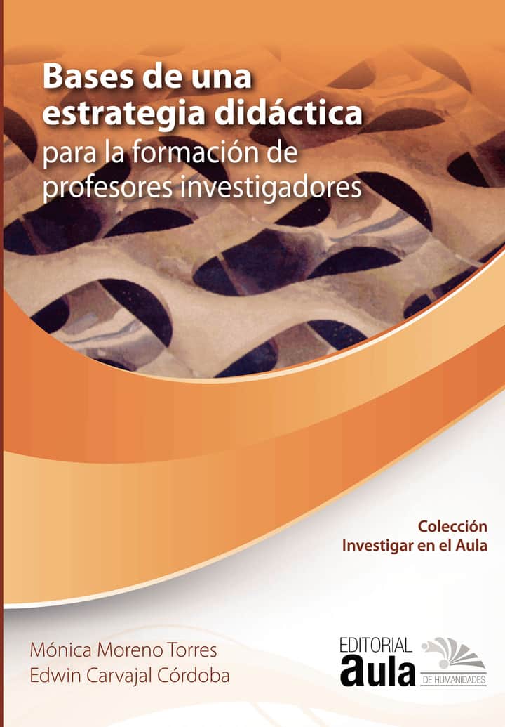 Bases de una estrategia didáctica para la formación de profesores investigadores