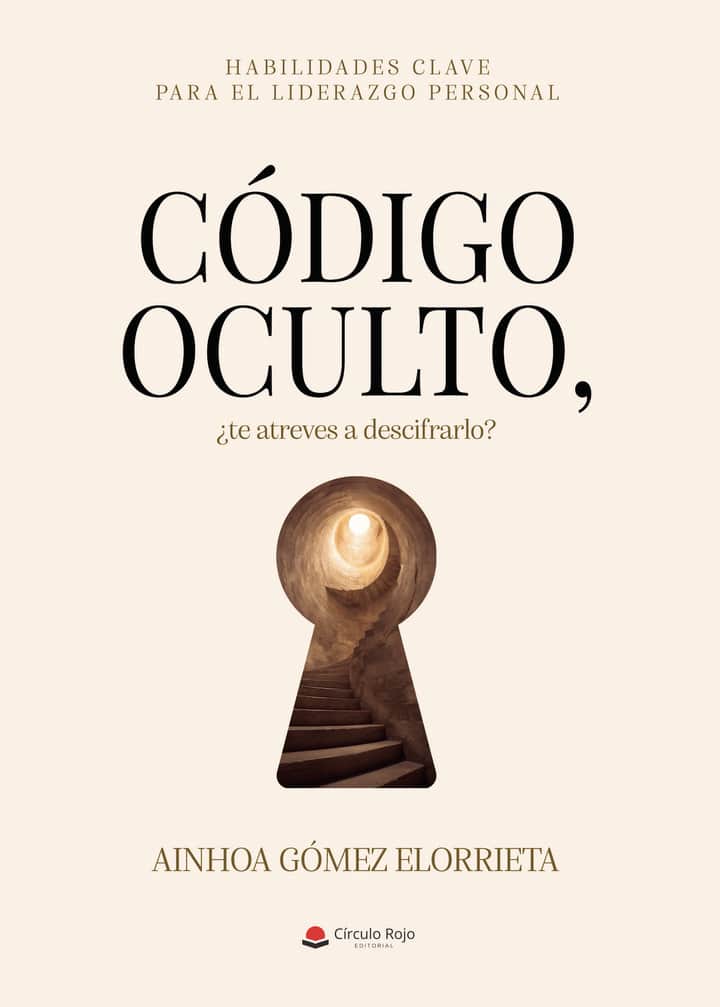 Código oculto, ¿te atreves a descifrarlo?: Habilidades clave para el liderazgo personal