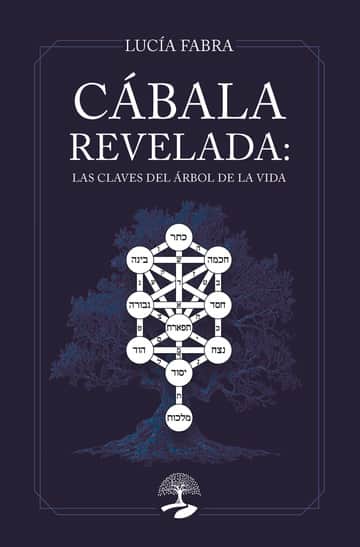 Cábala revelada: las claves del Árbol de la Vida
