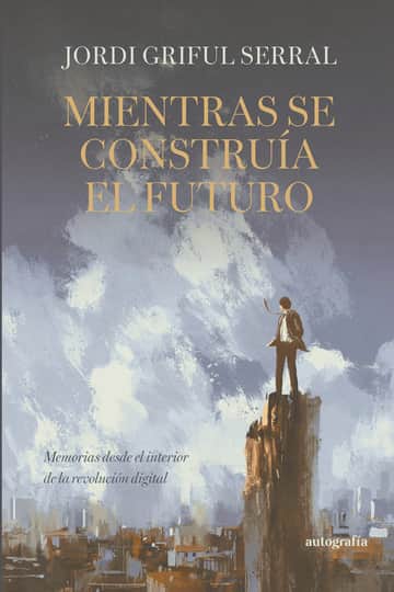 Mientras se construía el futuro
