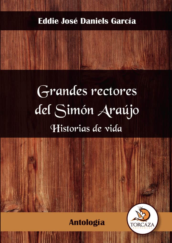 GRANDES RECTORES DEL SIMÓN ARAUJO