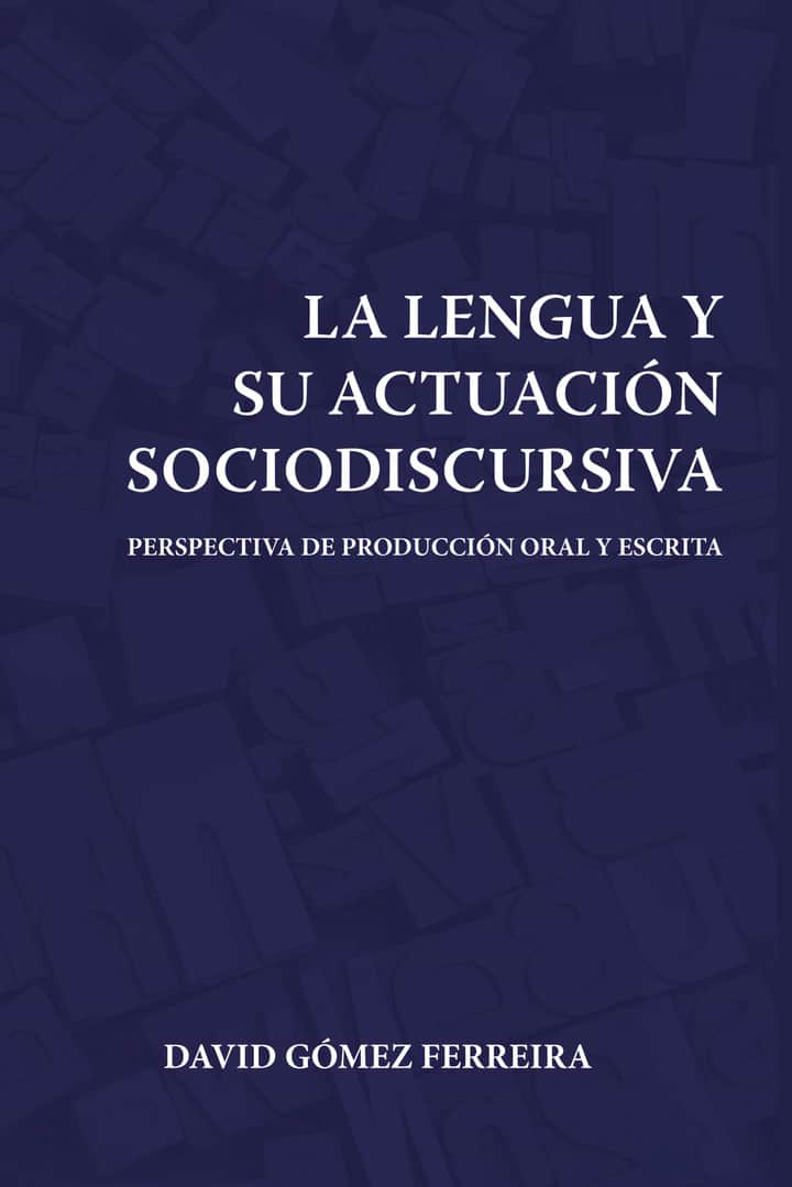 La lengua y su actuación sociodiscursiva