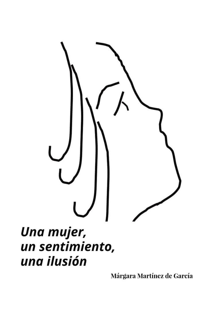 UNA MUJER, UN SENTIMIENTO, UNA ILUSIÓN
