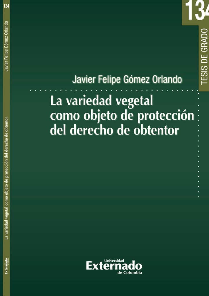 La variedad vegetal como objeto de protección del derecho de obtentor