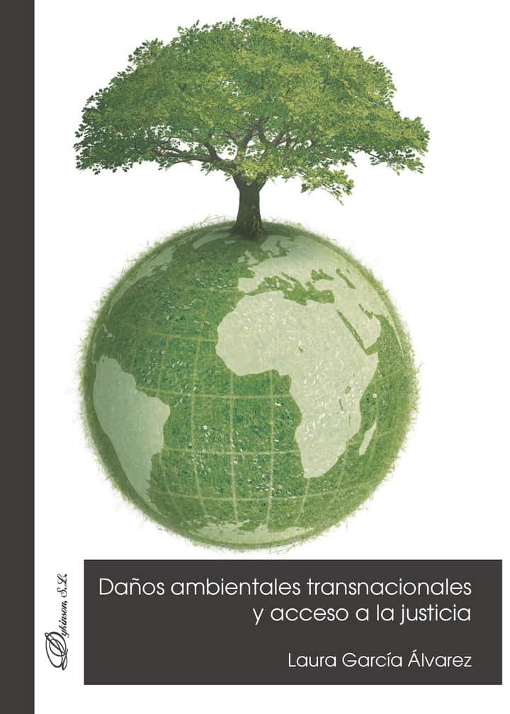 Daños ambientales transnacionales y acceso a la justicia.
