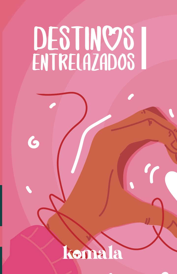 COLECCIÓN DE CUENTO DE AMOR. Destinos entrelazados I