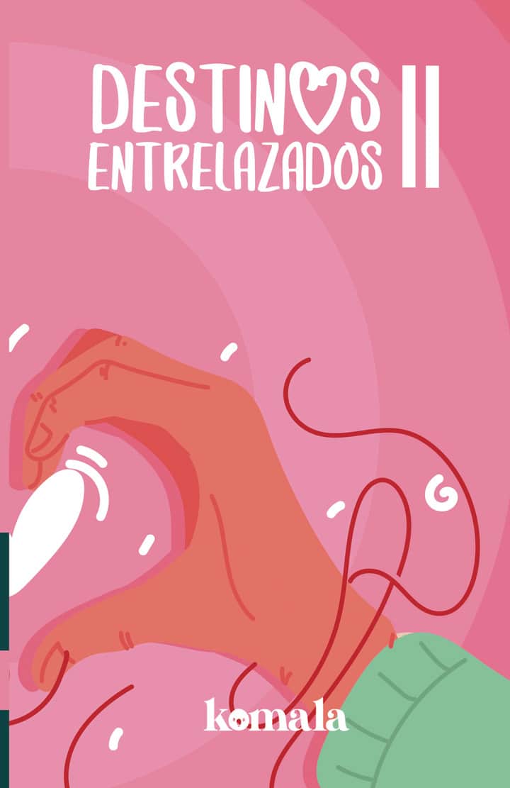 COLECCIÓN DE CUENTO DE AMOR. Destinos entrelazados II