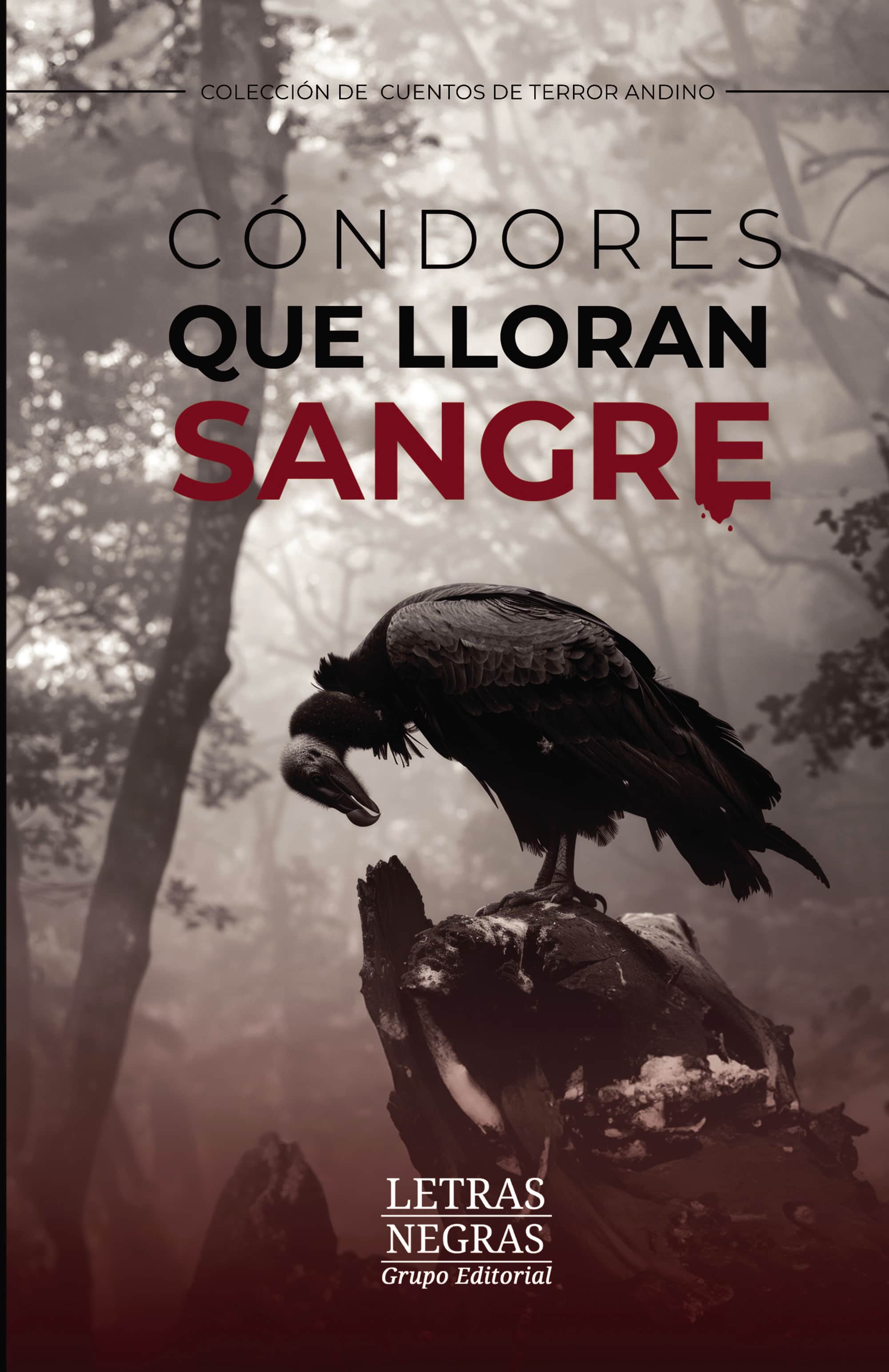 Cóndores que lloran sangre