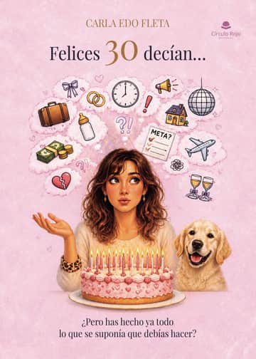 Felices 30 decían…