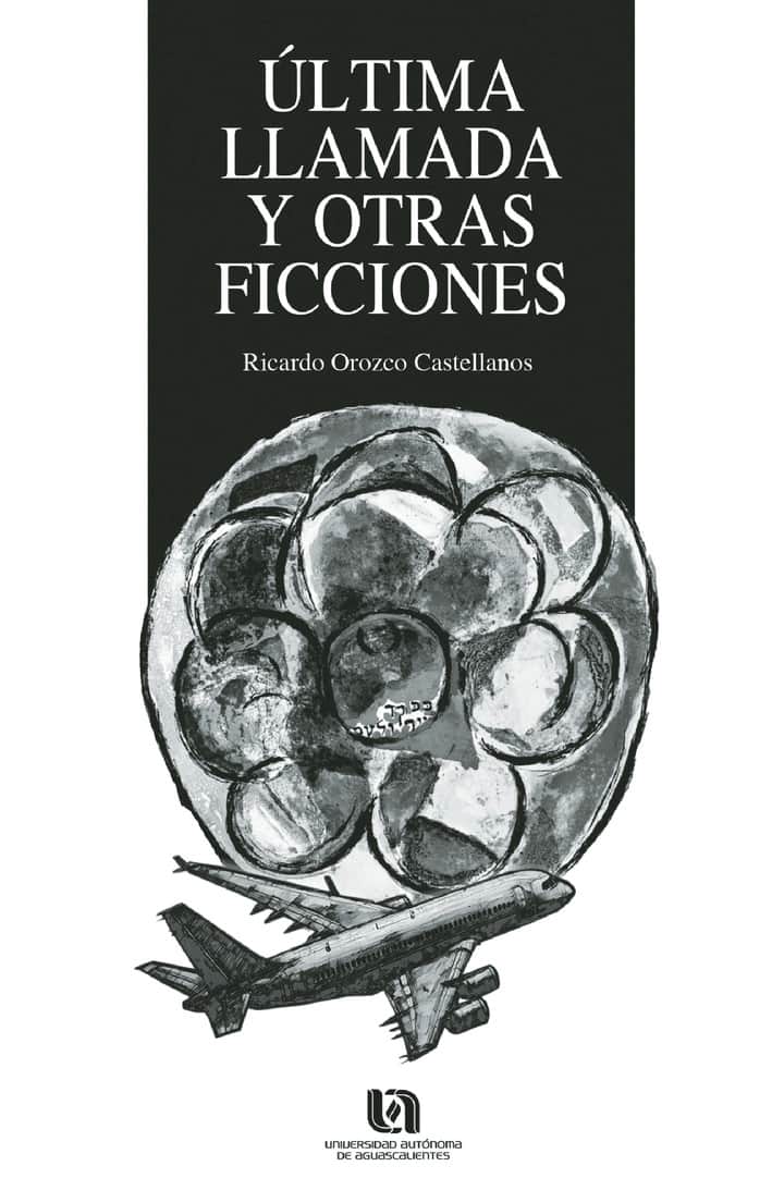 Última llamada y otras ficciones