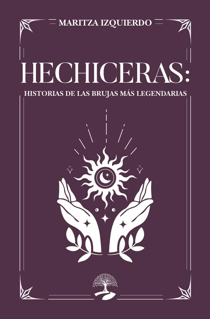 Hechiceras: Historias de las Brujas Más Legendarias