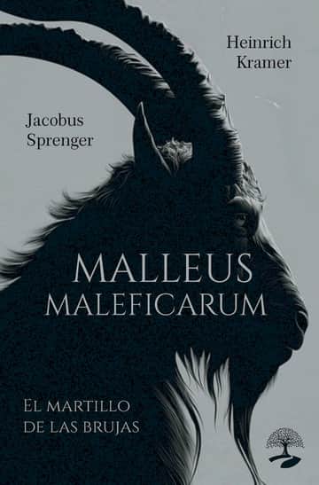 Malleus Maleficarum (El martillo de las brujas)