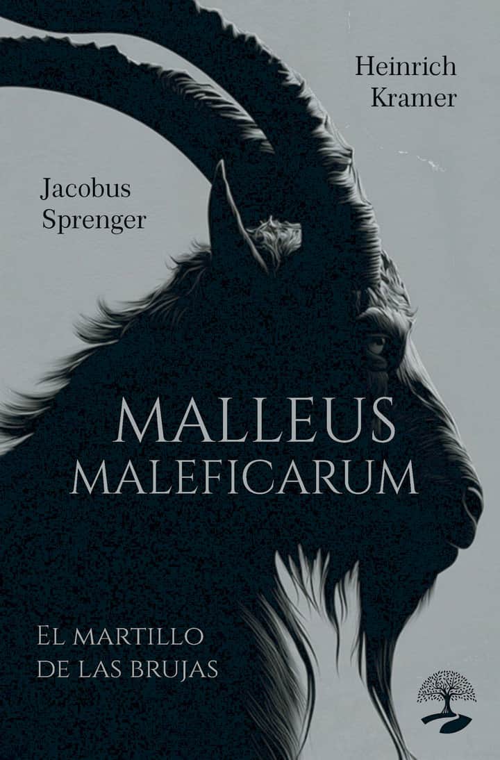 Malleus Maleficarum (El martillo de las brujas)