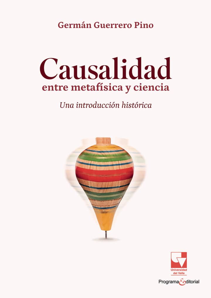 Causalidad: entre metafísica y ciencia. Una introducción histórica