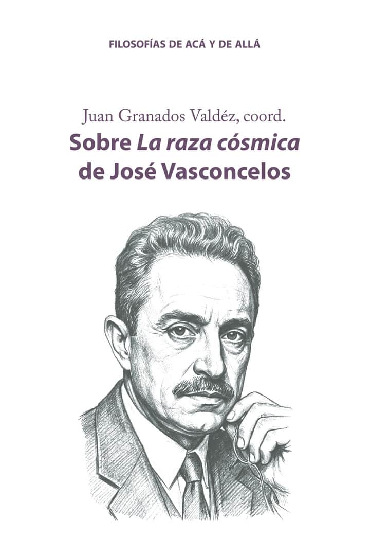 Sobre La raza cósmica de José Vasconcelos