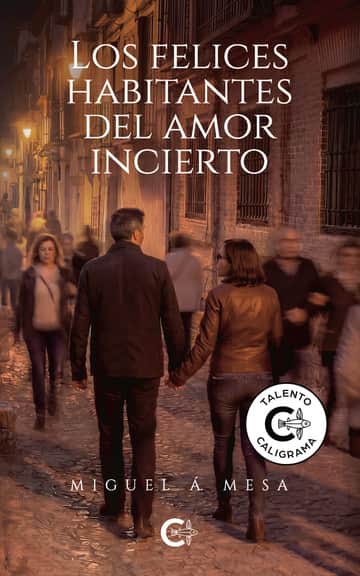 Los felices habitantes del amor incierto