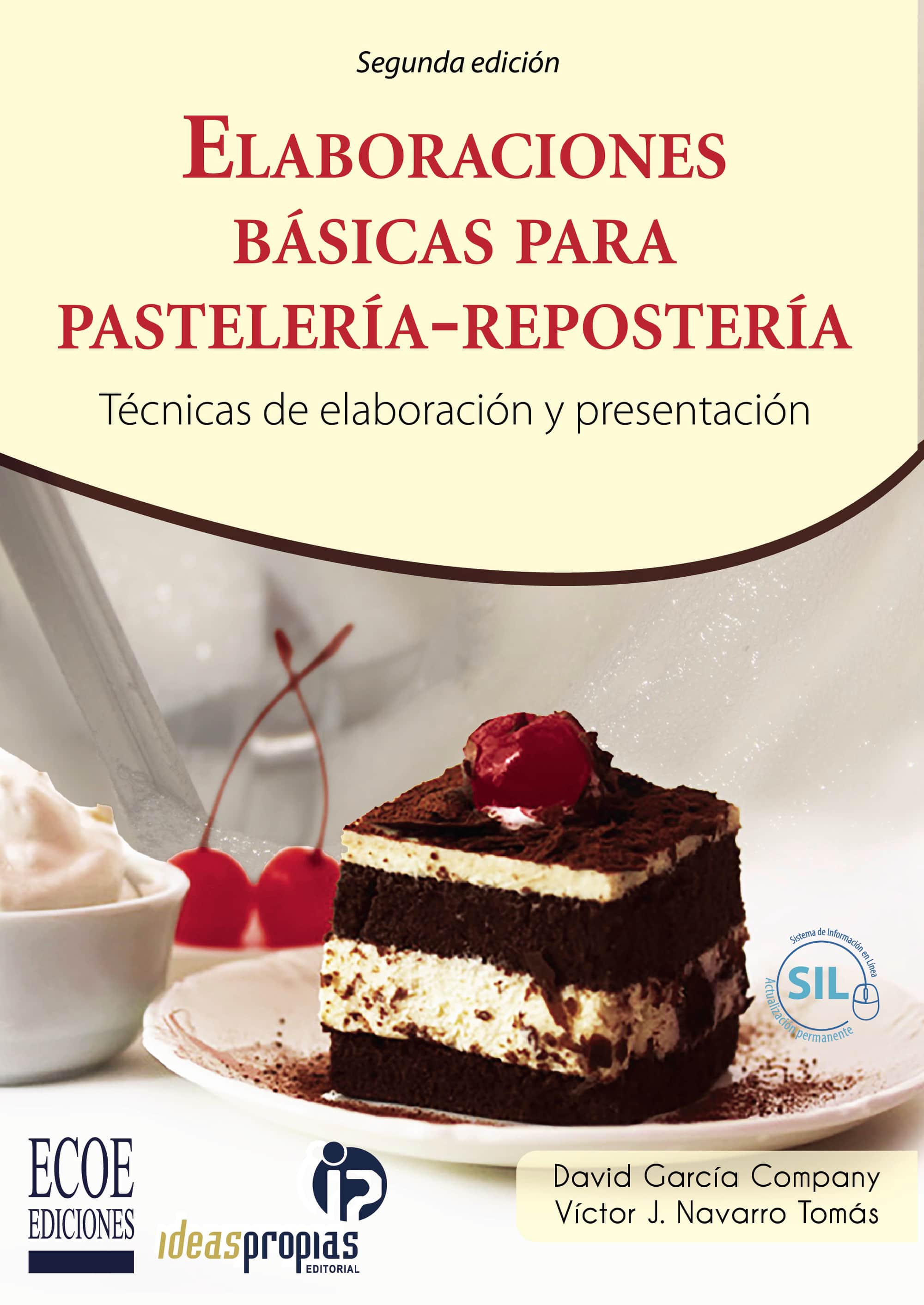 Elaboraciones básicas para pastelería - repostería: Técnicas de elaboración y presentación