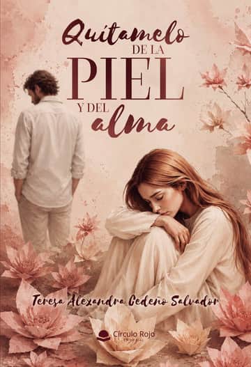 Quítamelo de la piel y del alma