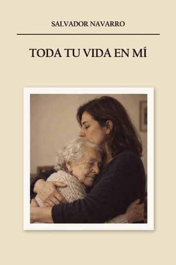 Toda tu vida en mí