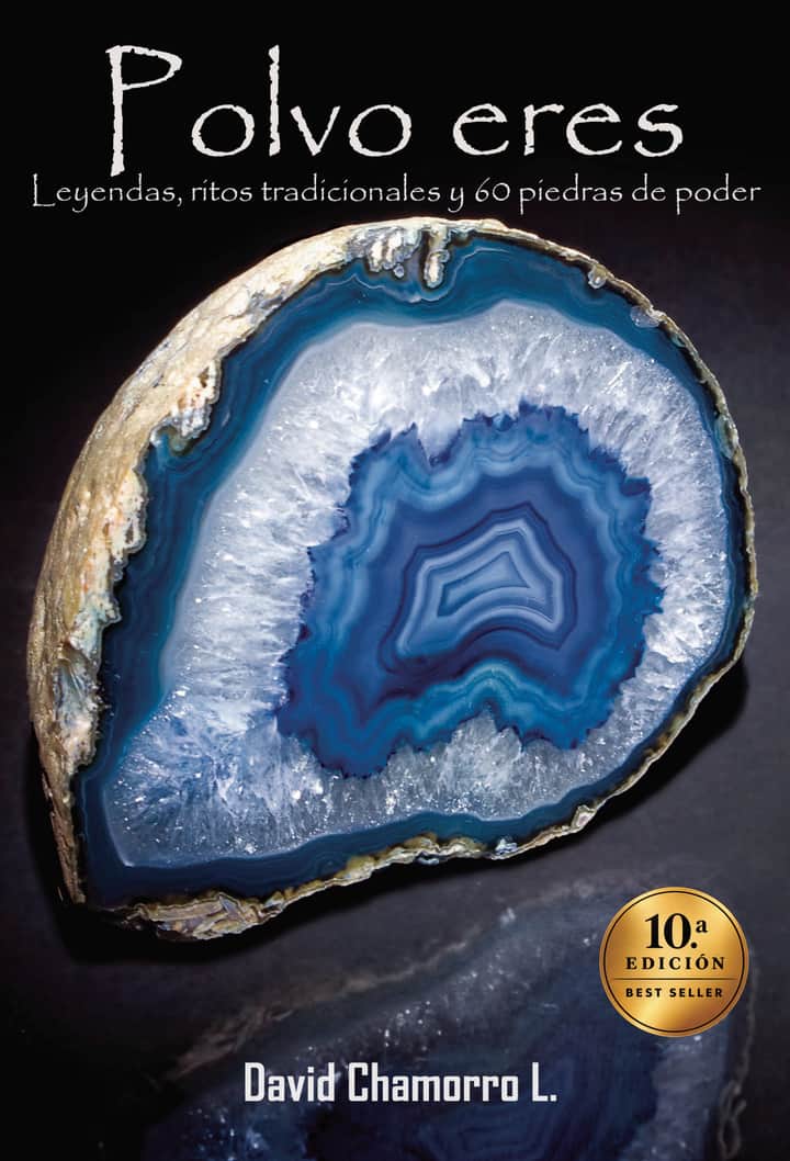 Polvo eres: Leyendas, ritos tradicionales y 60 piedras de poder