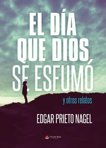 EL DÍA QUE DIOS SE ESFUMÓ