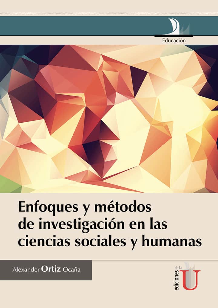 Enfoques y métodos de investigación en las ciencias sociales y humanas