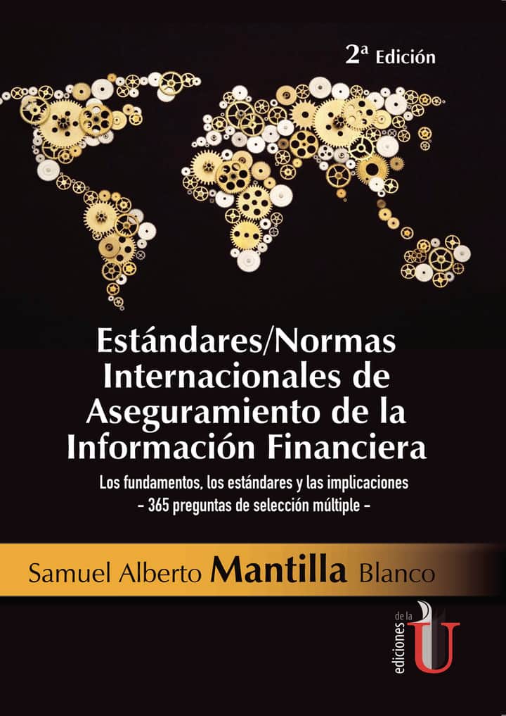 Estándares/Normas Internacionales de Aseguramiento de la Información Financiera. 2 Ed.