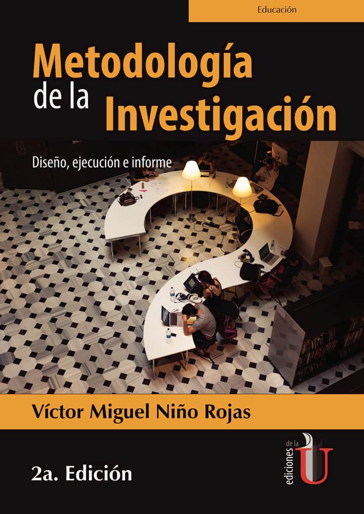 Metodología de la investigación. Diseño, ejecución e informe. 2ª Edición