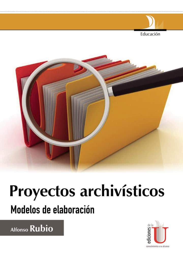 Proyectos archivísticos, modelos de elaboración