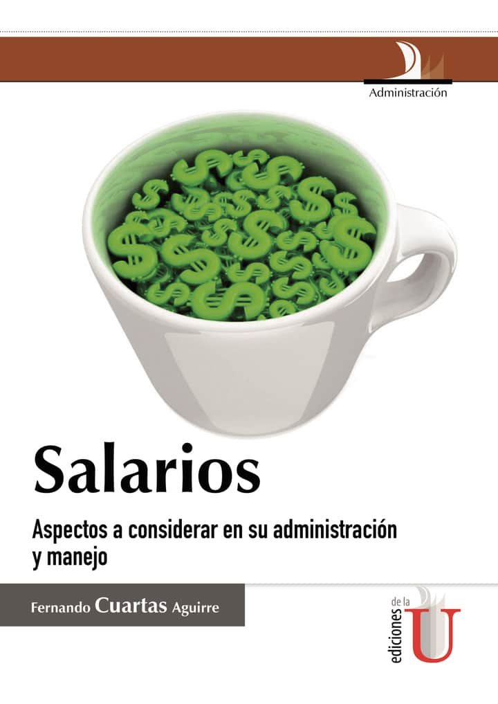 Salarios, aspectos a considerar en su administración y manejo