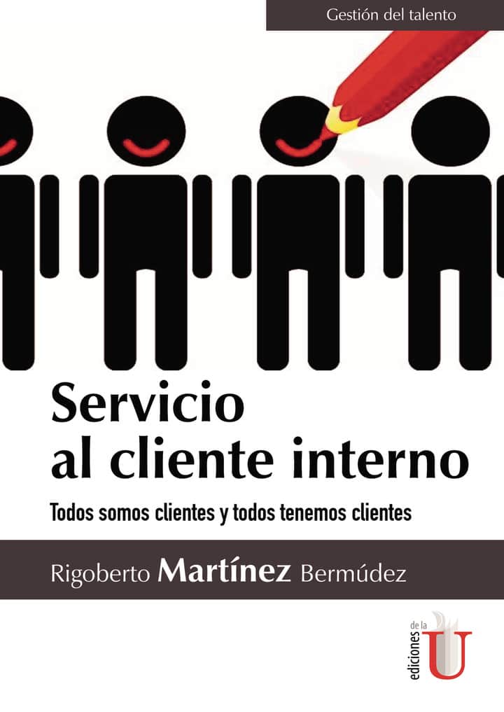 Servicio al cliente interno. Todos somos clientes y todos tenemos clientes.