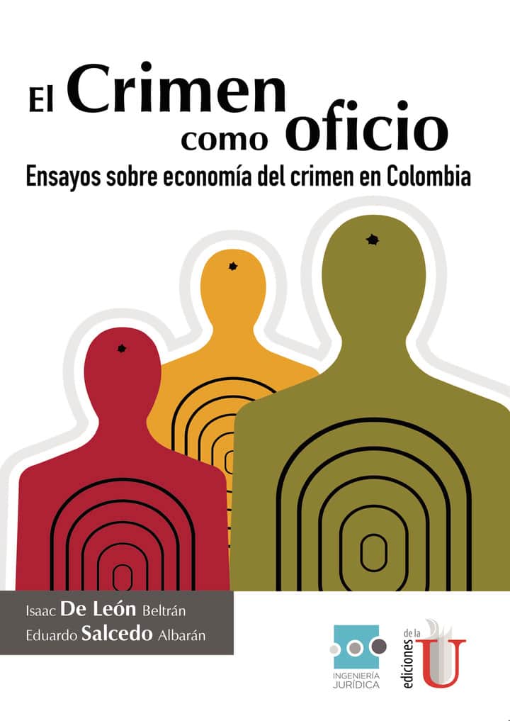 El crimen como oficio, ensayos sobre economía del crimen en Colombia