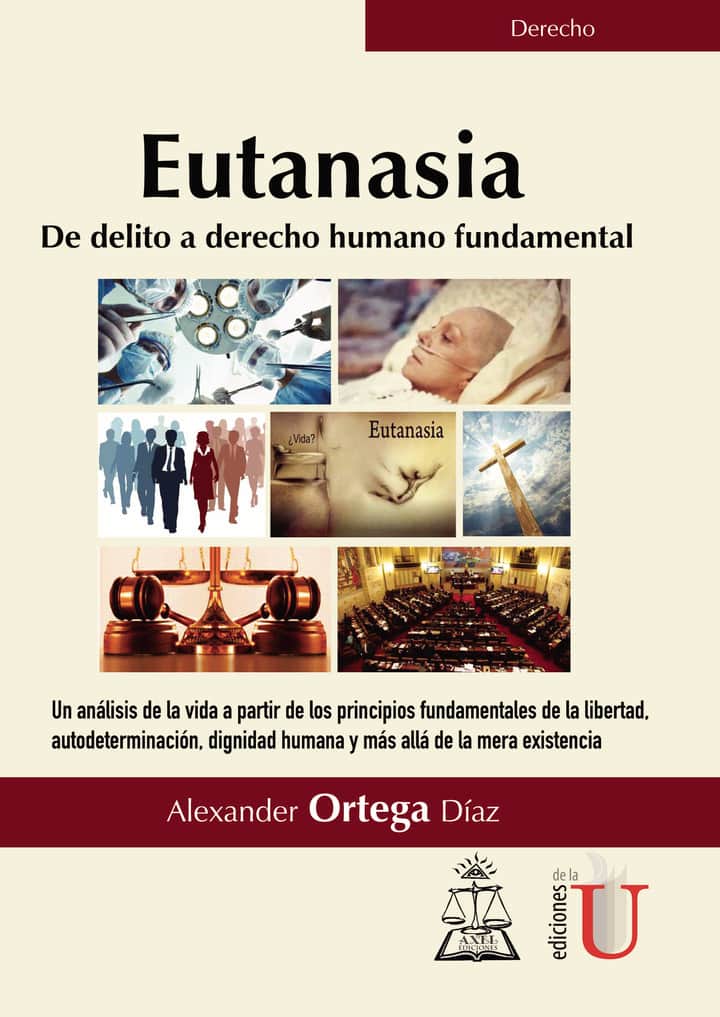 Eutanasia. De delito a derecho humano fundamental