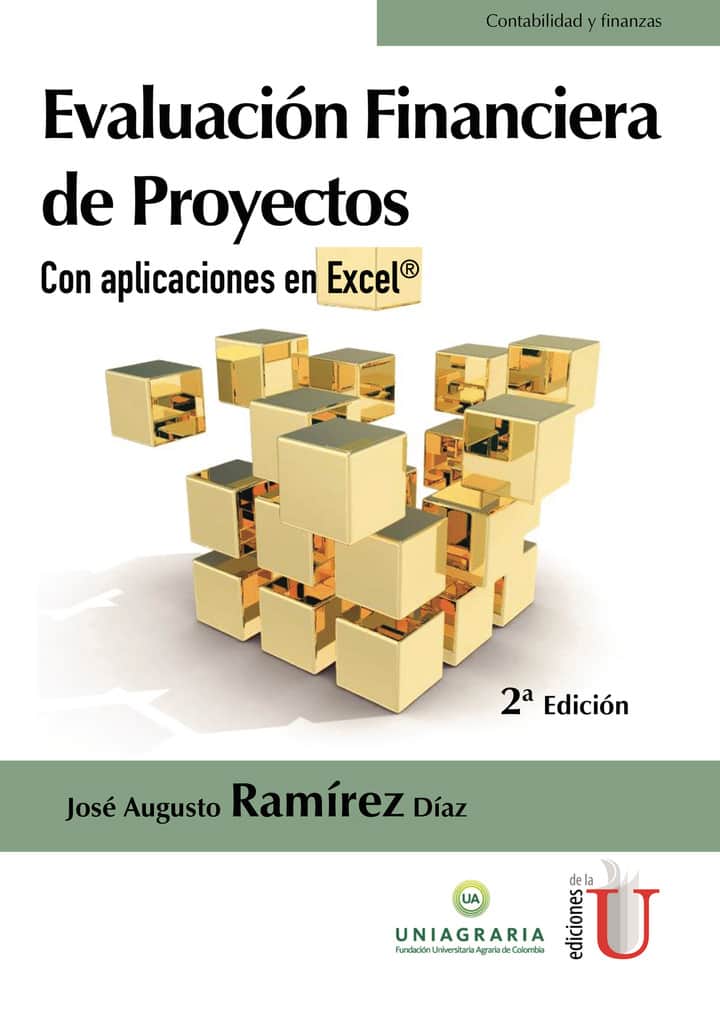 Evaluación financiera de proyectos con aplicaciones en Excel. 2de Edición