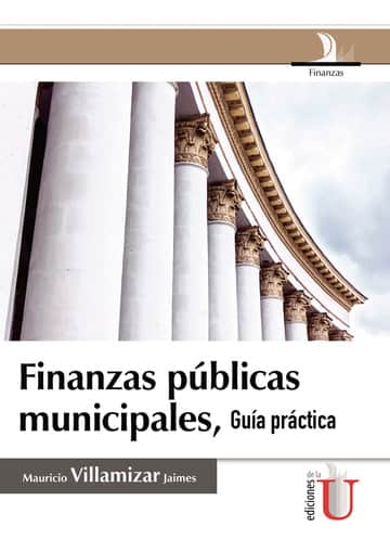 Finanzas públicas municipales, guía práctica